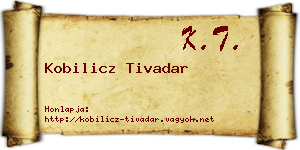 Kobilicz Tivadar névjegykártya